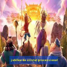 jubileu de cristal processional